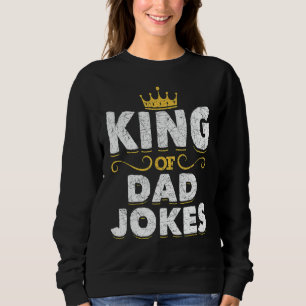 Sweatshirt Mens King Of Papa Blague Couronne Rad Blagues Puns