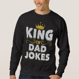 Sweatshirt Mens King Of Papa Blague Couronne Rad Blagues Puns