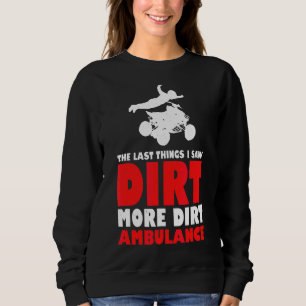Sweatshirt Mens Les Dernières choses que j'ai vues Dirt Plus