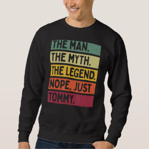 Sweatshirt Mens L'Homme Le Mythe La Légende Non Seulement Tom