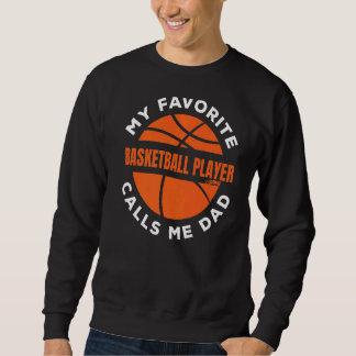 Sweatshirt Mens Mon Joueur De Basket Favori M'Appelle Papa Ho