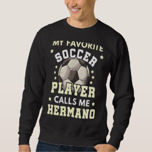 Sweatshirt Mens Mon Joueur De Football Préféré M'Appelle Herm