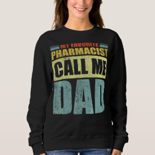 Sweatshirt Mens Mon pharmacien favori m'appelle Papa Père