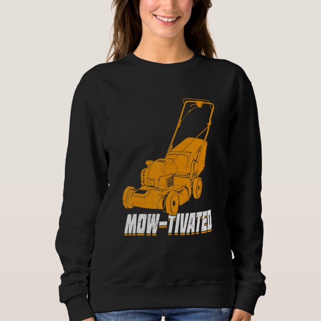 Sweatshirt Mens Mow-Tivated Lawn Mower Mowing (Devant)