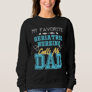 Sweatshirt Mens My Favori Geriatric Nurings Me Appelle Papa F