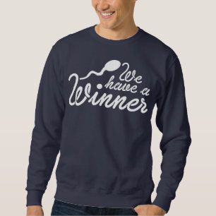 Sweatshirt Mens Nous Avons Un Gagnant Werdender Père Papa