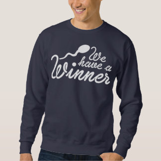 Sweatshirt Mens Nous Avons Un Gagnant Werdender Père Papa