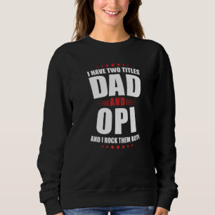 Sweatshirt Mens Opi J'Ai Deux Titres Papa Et Rock Les Deux