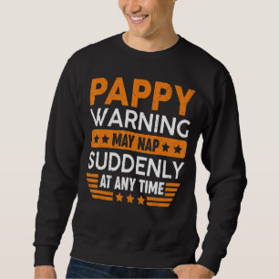 Sweatshirt Mens Pappy Warning May Nap Soudain Amusant Grand-p