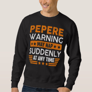 Sweatshirt Mens Pepere Avertissement Mai Nap Soudain Amusant 