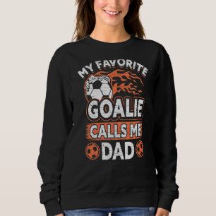 Sweatshirt Mens Père Fan De Football Mon Goalie Préférée M'Ap