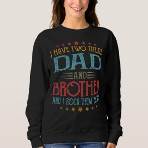 Sweatshirt Mens Retro J'Ai Deux Titres Papa Et Frère Vinta