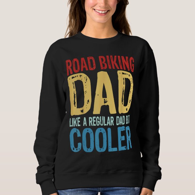 Sweatshirt Mens Road Biking Dad   Like a Regular Dad but Cool (Devant)