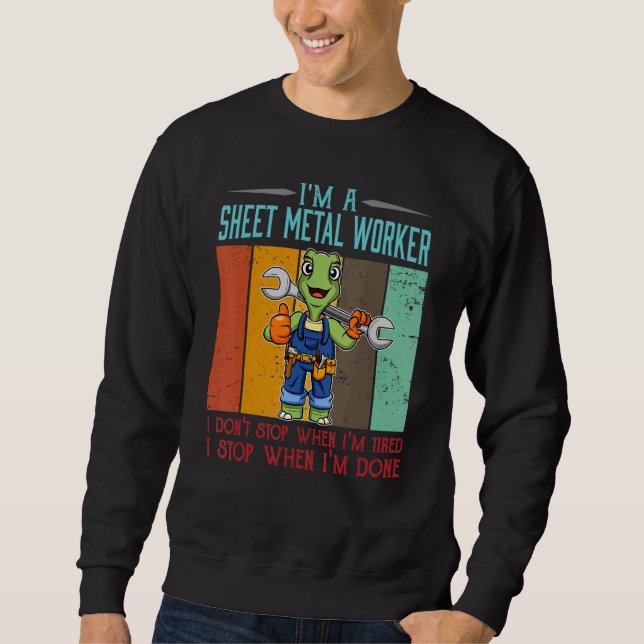 Sweatshirt Mens Sheet Metal Worker Stop When I'm Done Locksmi (Devant)