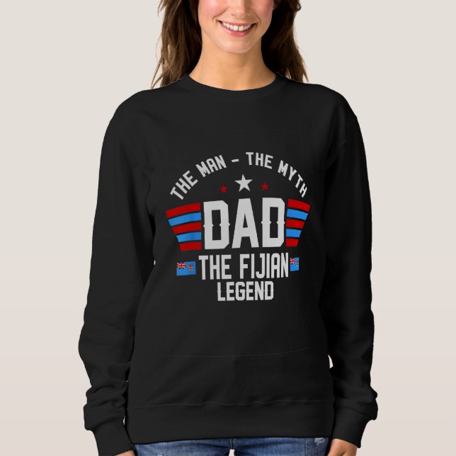 Sweatshirt Mens The Man The Myth The Fijian Legend Dad Flag P (Devant)