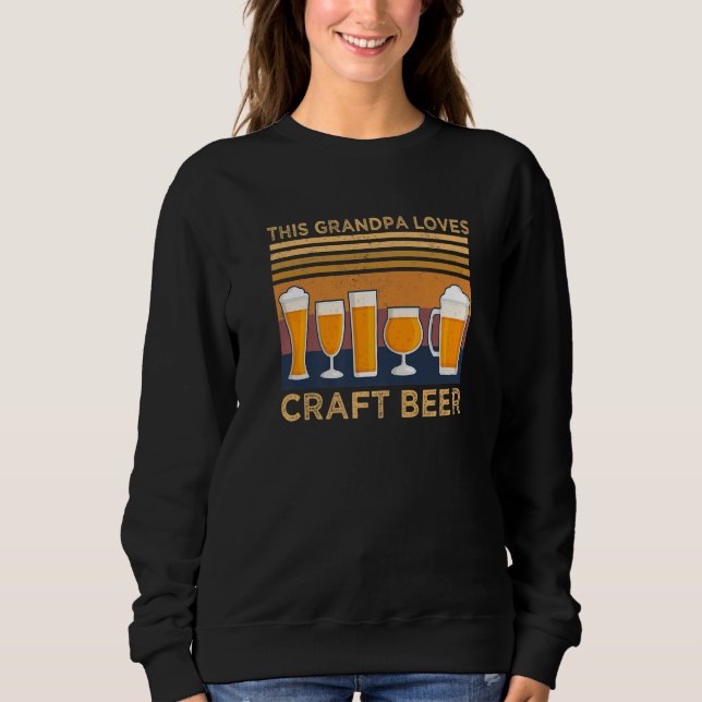 Sweatshirt Mens This Grandpa Loves Crafts Craft Beer Drinking (Devant)