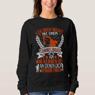 Sweatshirt Mens Tunnel Builder civil Tunnel Shaft Excavator