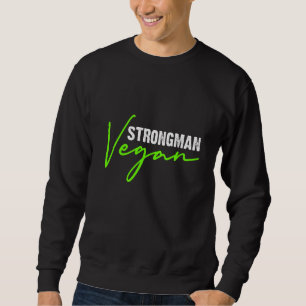 Sweatshirt Mens Vegan Strongman Gym