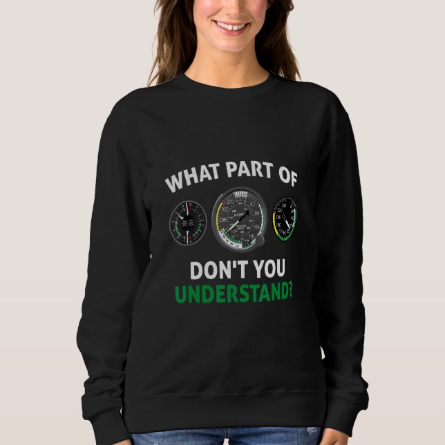 Sweatshirt Mens What Part Of Don't You Understand  Pilot Avia (Devant)