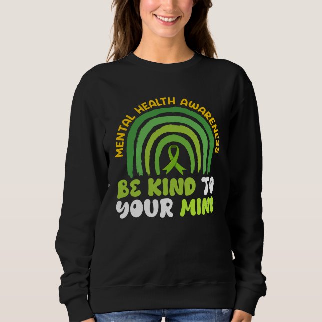 Sweatshirt Mental health Be kind to your mind Awareness  2 (Devant)