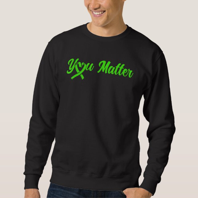 Sweatshirt Mental Health You Matter Mental Health Awareness 1 (Devant)