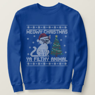 Sweatshirt Meowy Christmas Ya Filthy Animal - Ugly Christmas 