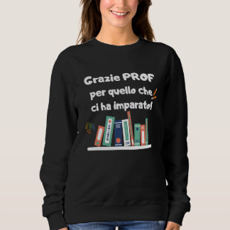 Sweatshirt Merci Prof pour ce que vous nous avez appris Humou
