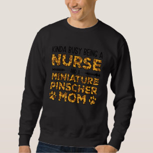 Sweatshirt Mère de chien infirmière occupée - Pinscher miniat