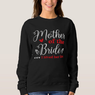 Sweatshirt Mère de la mariée Je l'ai aimée pour son premier d