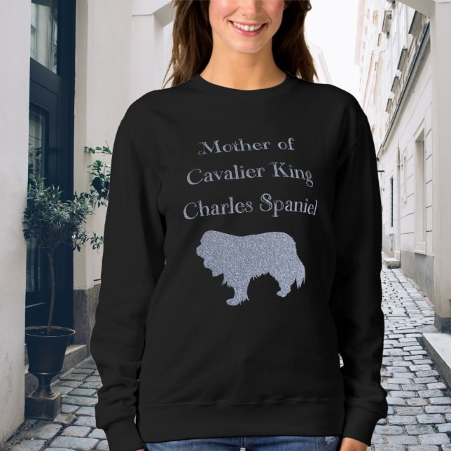Sweatshirt Mère Du Roi Cavalier Charles Spaniel Argent (Créateur téléchargé)