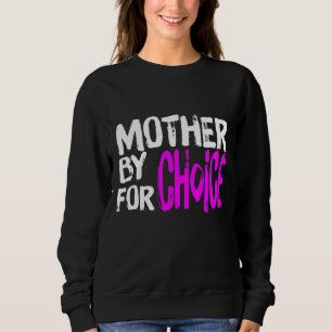 Sweatshirt Mère Par Choix Pour Choice Feminist Rights Pro Ch