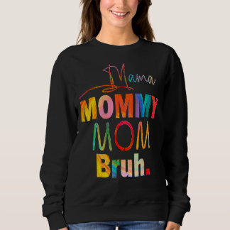 Sweatshirt Mère's Day cite maman maman maman maman maman Bruh