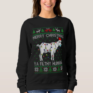 Sweatshirt Merry Christmas Filthy Humans Goat Ugly Christmas