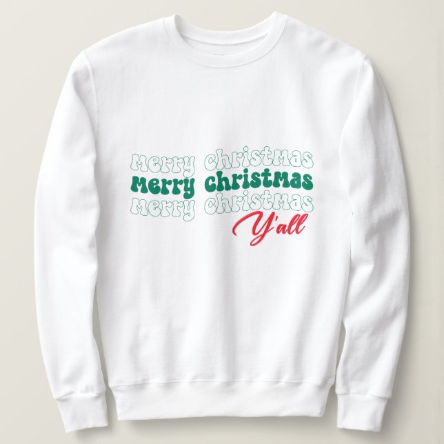 Sweatshirt Merry Christmas Y'all  (Design devant)