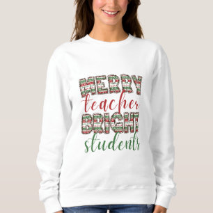 Sweatshirt Merry teacher Bright students Christmas  T-Shirt