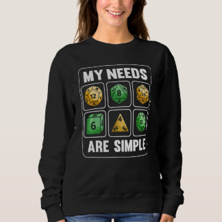 Sweatshirt Mes Besoins Sont Simple RPG Tabletop Dice D20 Drôl