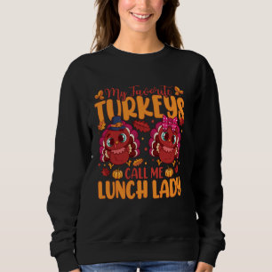 Sweatshirt Mes Dindons Préférés M'Appelent Déjeuner Lady Fami