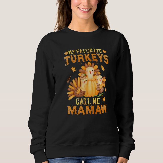 Sweatshirt Mes Dindons Préférés M'Appelent Mamaw Fall Thanksg (Devant)