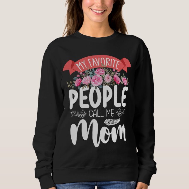 Sweatshirt Mes gens favoris m'appellent maman Fête de la Mère (Devant)