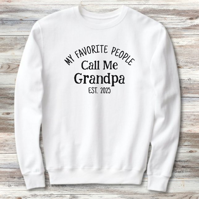 Sweatshirt Mes Gens Préférés M'Appelent Grand-Père Est. Année (Créateur téléchargé)