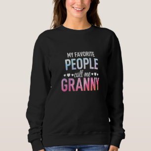 Sweatshirt Mes Gens Préférés M'Appelent Granny Mum Granny Mum