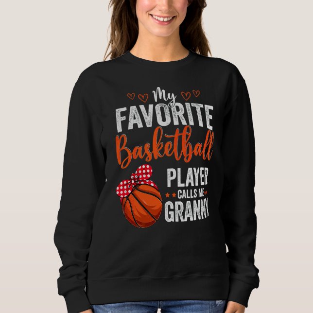 Sweatshirt Mes Joueurs préférés M'Appelent Granny Basketball  (Devant)