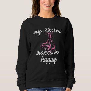 Sweatshirt Mes patins me rendent heureux