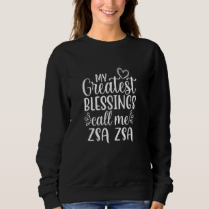 Sweatshirt Mes Plus Grandes Bénédictions Appelez-Moi Zsa Zsa