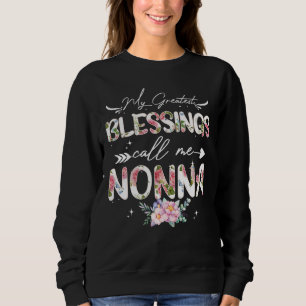 Sweatshirt Mes Plus Grandes Bénédictions M'Appelent Nonna Flo