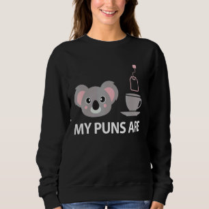 Sweatshirt Mes Puns Sont Koala Tea Pun Koala Oear Animal 3