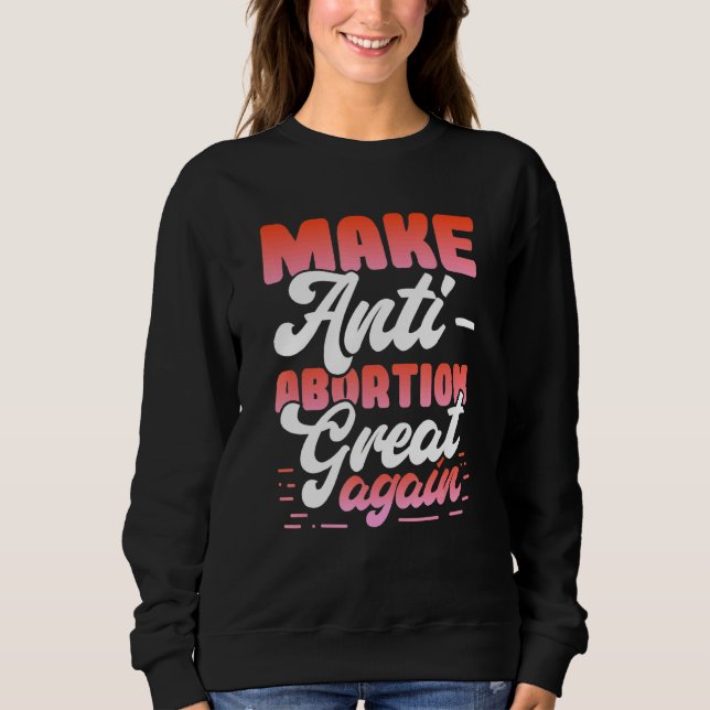 Sweatshirt Message anti-avortement pour militant de la vie pr (Devant)