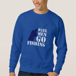Sweatshirt Message de pêcheurs d'amusement : Les hommes de