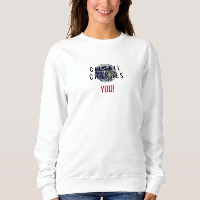 Sweatshirt Message de sensibilisation au changement climatiqu (Devant)