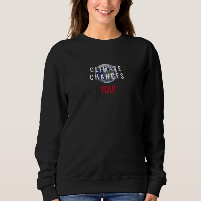 Sweatshirt Message de sensibilisation au changement climatiqu (Devant)
